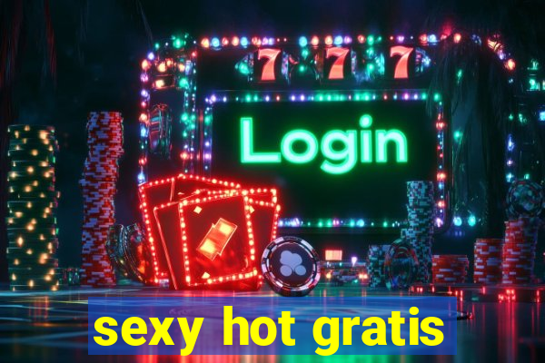 sexy hot gratis